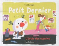 Produktbild: Petit dernier. L'&eacute;cole des copains