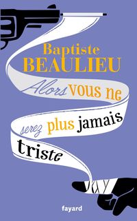 Produktbild: Alors vous ne serez plus jamais triste
