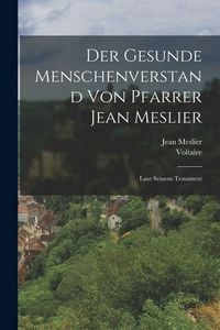 Produktbild: Der Gesunde Menschenverstand von Pfarrer Jean Meslier