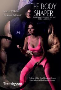 Produktbild: The body shaper : entrenamiento y nutrici&oacute;n para la mujer