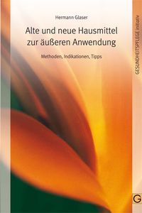 Produktbild: Alte und neue Hausmittel zur &auml;u&szlig;eren Anwendung
