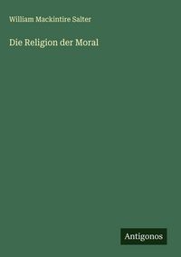 Produktbild: Die Religion der Moral