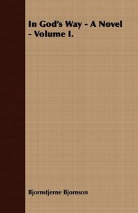 Produktbild: In God's Way - A Novel - Volume I.