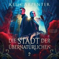 Produktbild: Die Stadt der &Uuml;bernat&uuml;rlichen 2 - Dark Fantasy H&ouml;rbuch