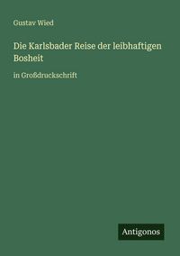 Produktbild: Die Karlsbader Reise der leibhaftigen Bosheit