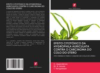 Produktbild: Efeito Citot&oacute;xico Da Hygrophila Auriculata Contra O Carcinoma Do Colo Do &Uacute;tero