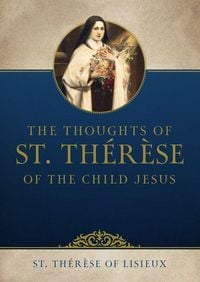 Produktbild: The Thoughts of St. Th&eacute;r&egrave;se of the Child Jesus