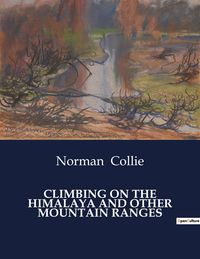 Produktbild: Climbing On The Himalaya and Other Mountain Ranges