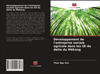Produktbild: D&eacute;veloppement de l'entreprise sociale agricole dans les SE du delta du M&eacute;kong
