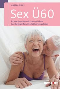 Bild vom Artikel Sex Ü60 vom Autor Andrea Micus