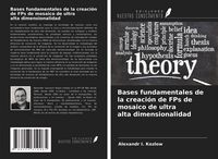 Produktbild: Bases fundamentales de la creaci&oacute;n de FPs de mosaico de ultra alta dimensionalidad