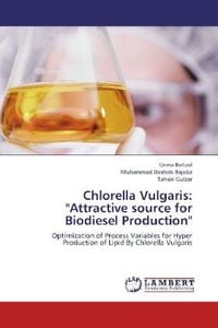 Produktbild: Batool, U: Chlorella Vulgaris: "Attractive source for Biodie