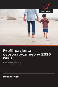 Produktbild: Profil pacjenta osteopatycznego w 2010 roku