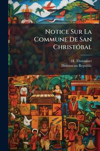 Produktbild: Notice Sur La Commune De San Christ&Atilde;3bal