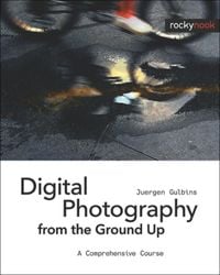 Produktbild: Gulbins, J: Digital Photography from the Ground Up