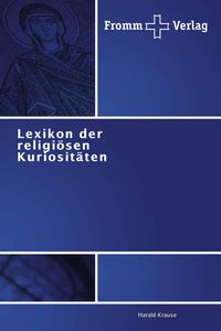 Produktbild: Lexikon der religi&ouml;sen Kuriosit&auml;ten