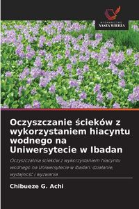 Produktbild: Oczyszczanie &iquest;ciek&oacute;w z wykorzystaniem hiacyntu wodnego na Uniwersytecie w Ibadan