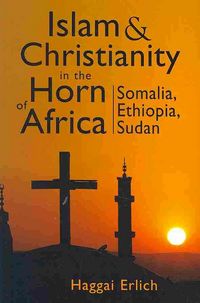 Produktbild: Erlich, H:  Islam and Christianity in the Horn of Africa