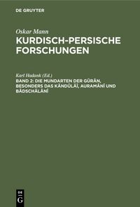 Produktbild: Die Mundarten der G&ucirc;r&acirc;n, besonders das K&auml;nd&ucirc;l&auml;&icirc;, Auram&acirc;n&icirc; und B&acirc;dsch&auml;l&acirc;n&icirc;