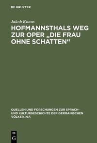 Produktbild: Hofmannsthals Weg zur Oper "Die Frau ohne Schatten"