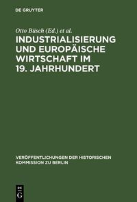 Produktbild: Industrialisierung und Europ&auml;ische Wirtschaft im 19. Jahrhundert