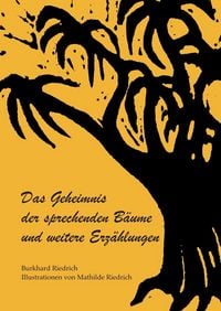 Produktbild: Das Geheimnis der sprechenden B&auml;ume und weitere Erz&auml;hlungen