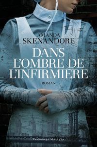 Produktbild: Dans l'ombre de l'infirmi&egrave;re