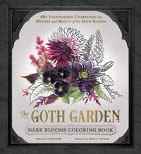 Produktbild: The Goth Garden: Dark Blooms Coloring Book