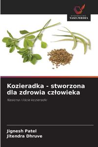 Produktbild: Kozieradka - stworzona dla zdrowia cz&iquest;owieka
