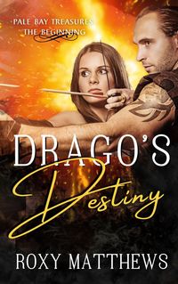 Produktbild: Drago's Destiny (Pale Bay, #1)