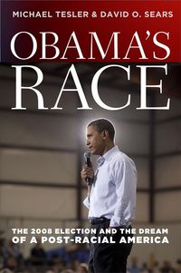 Produktbild: Tesler, M: Obama&prime;s Race - The 2008 Election and the Dr