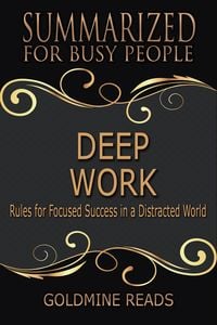 Produktbild: Deep Work - Summarized for Busy People