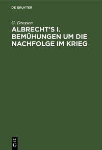 Produktbild: Albrecht's I. Bem&uuml;hungen um die Nachfolge im Krieg
