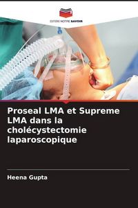 Produktbild: Proseal LMA et Supreme LMA dans la chol&eacute;cystectomie laparoscopique