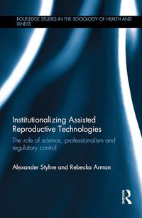 Produktbild: Institutionalizing Assisted Reproductive Technologies