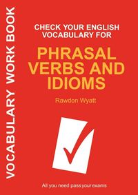 Produktbild: Check Your English Vocabulary for Phrasal Verbs and Idioms