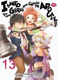 Produktbild: I Saved Too Many Girls and Caused the Apocalypse: Volume 13