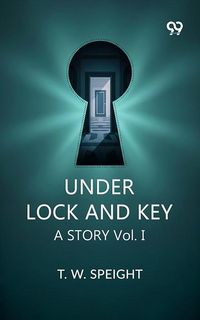 Produktbild: Under Lock And Key A Story Vol. I