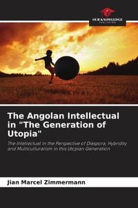 Produktbild: The Angolan Intellectual in "The Generation of Utopia"