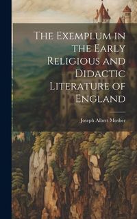 Produktbild: The Exemplum in the Early Religious and Didactic Literature of England