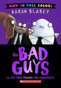 Produktbild: The Bad Guys in Do-You-Think-He-Saurus?! (the Bad Guys #7 Color Edition)