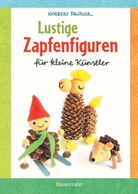 Bild vom Artikel Lustige Zapfenfiguren für kleine Künstler. Das Bastelbuch mit 24 Figuren aus Baumzapfen und anderen Naturmaterialien. Für Kinder ab 5 Jahren vom Autor Norbert Pautner