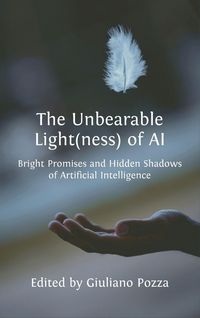 Produktbild: The Unbearable Light(ness) of AI