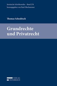 Bild vom Artikel Grundrechte und Privatrecht vom Autor Thomas Schoditsch