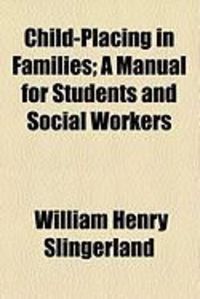 Produktbild: Child-Placing in Families; A Manual for Students and Social Workers
