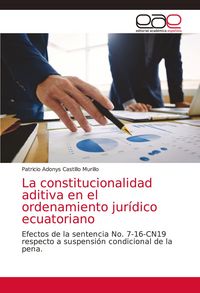 Produktbild: La constitucionalidad aditiva en el ordenamiento jur&iacute;dico ecuatoriano