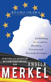 Produktbild: Spirituelles Interview mit dem Schutzwesen von Angela Merkel