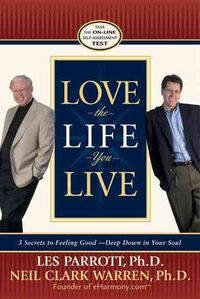 Produktbild: Love the Life You Live: 3 Secrets to Feeling Good--Deep Down in Your Soul