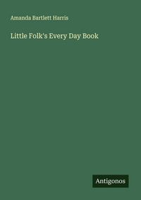 Produktbild: Little Folk's Every Day Book