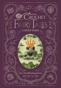 Produktbild: Crochet Fairy Tales: Castle Tales